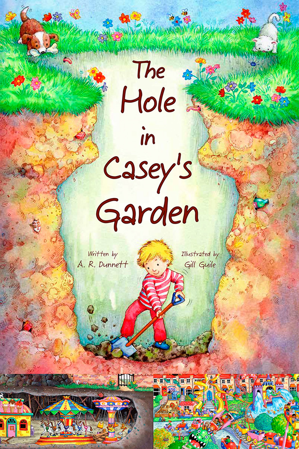 Cover of The Hole in Casey's Garden — a watercolour illustration of a boy digging in a garden, with a deep colourful hole revealing fantastical scenes beneath.