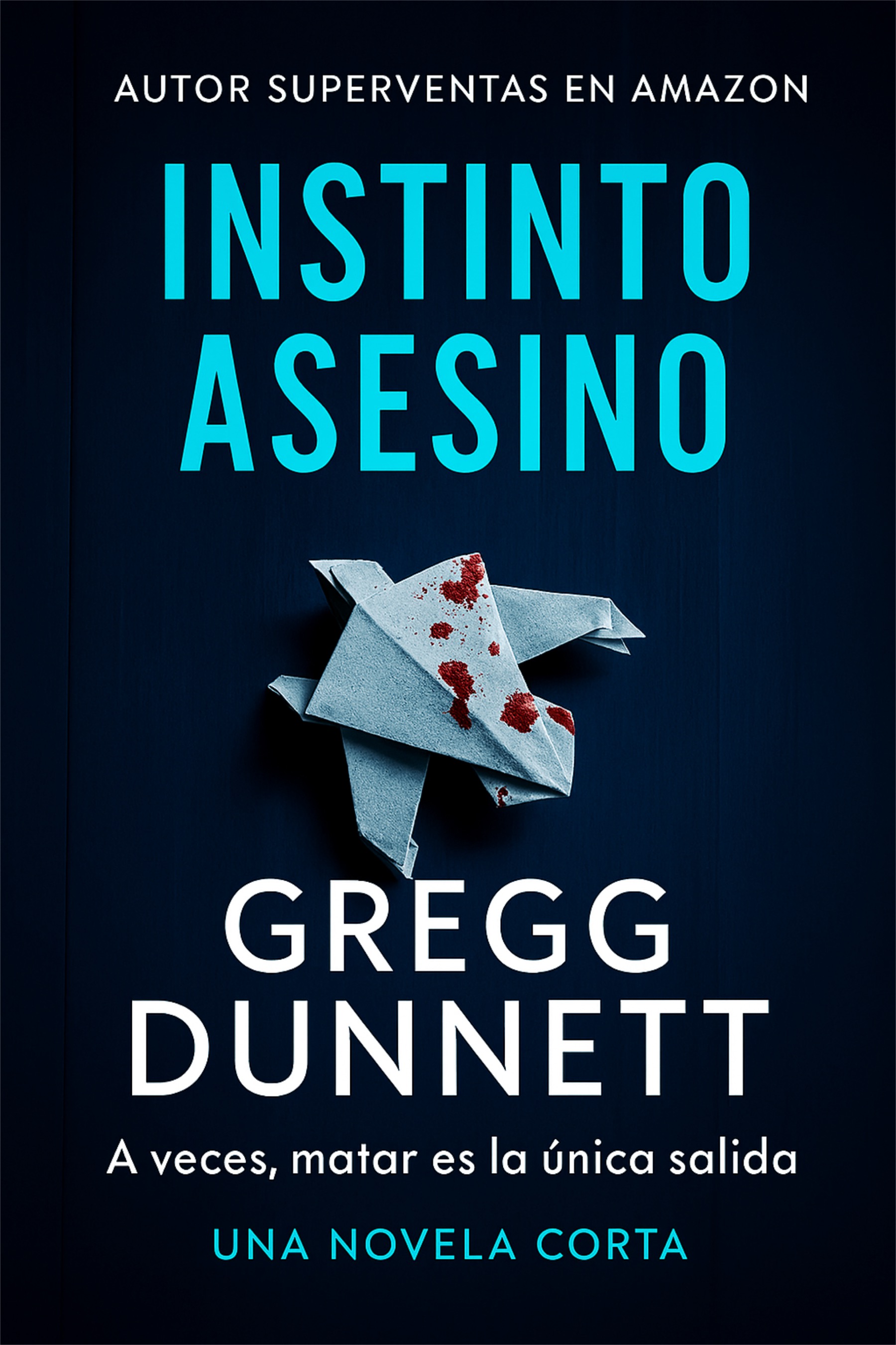 Portada de Instinto asesino, una novela corta de Gregg Dunnett.